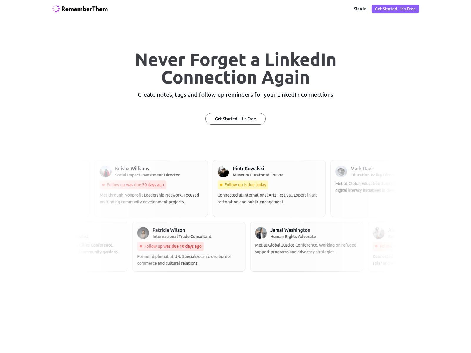 Remember Them helps you manage your LinkedIn connections,  creating notes and reminders to stay connected.
