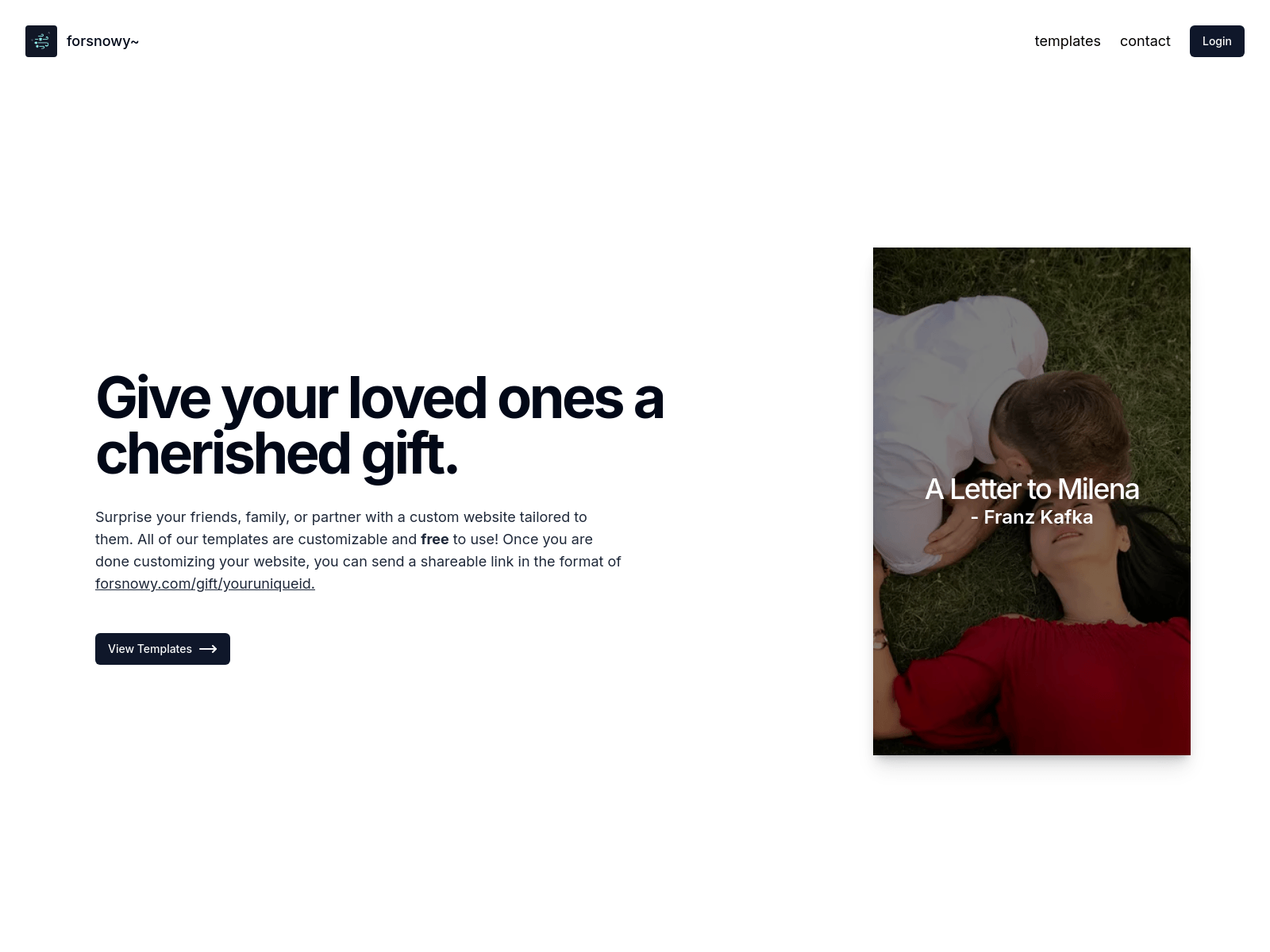 forsnowy:  Create & share free customizable websites as cherished gifts for loved ones.
