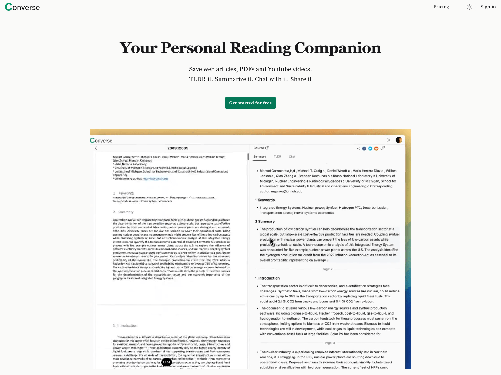 Converse is an AI-powered reading companion that summarizes and lets you chat with web articles, PDFs, and videos, enabling social sharing.
